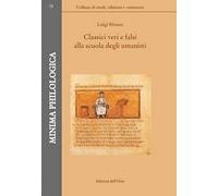 Classici veri e falsi alla scuola degli umanisti