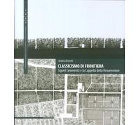 Classicismo di Frontiera. Sigurd Lewerentz e la Cappella della Resurrezione