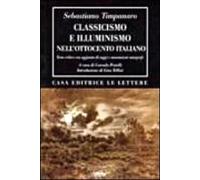 Classicismo e illuminismo nell'Ottocento italiano. Testo critico