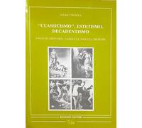 Classicismo, estetismo, decadentismo
