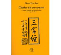 Classico dei tre caratteri. Testo cinese a fronte - Wang Ying-Lin