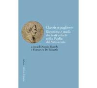 Classico pugliese. Ricezione e studio dei testi antichi nella Puglia del Settecento