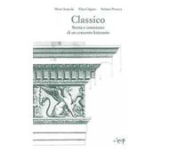 Classico. Storia e contenuto di un concetto letterario