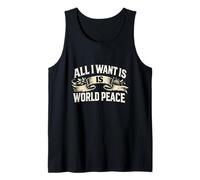 Classico Vintage all I Want Is World Peace Motivational Love Canotta
