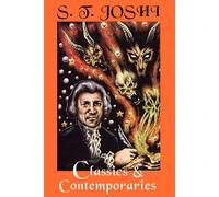 Classics & Contemporaries: Some Notes on Horror Fiction - Joshi S. T.