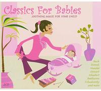 Classics For Babies - Soothing Music For Your Child