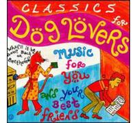 Classics For Dog Lovers - Classics For Dog Lovers