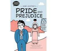 Classics in Comics: Jane Austen's Pride and Prejudice: A Comic Book