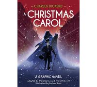 Classics in Graphics: Charles Dickens' A Christmas Carol: A Graphic Novel