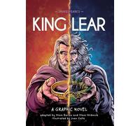 Classics in Graphics: Shakespeare's King Lear : A Graphic Novel