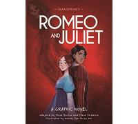Classics in Graphics: Shakespeare's Romeo and Juliet: A Graphic Novel