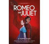 Classics in Graphics Shakespeare's Romeo and Juliet: A Graphic Novel