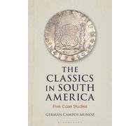 Classics in South America, The: Five Case Studies-Muñoz, Germán Campos-Copertina