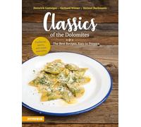 Classics of the Dolomites. The best recipes, easy to prepare