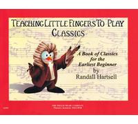 Classics: Teaching Little Fingers to Play/Early Elementary Level