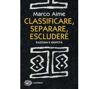 Classificare, separare, escludere. Razzismi e identità