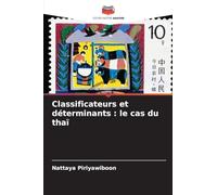 Classificateurs et déterminants : le cas du thaï