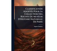 Classification AdoptÃ(c)e Pour La Collection Des Roches Du MusÃ(c)um D'Histoire Naturelle De Paris