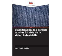 Classification des défauts textiles à l'aide de la vision industrielle