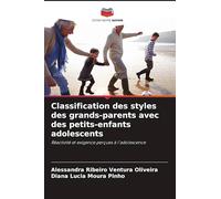 Classification des styles des grands-parents avec des petits-enfants adolescents: Réactivité et exigence perçues à l'adolescence