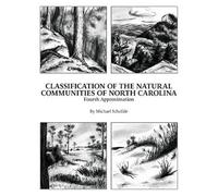 Classification of the Natural Communities of North Carolina: Fourth Approximation