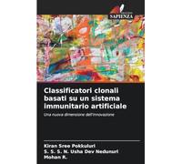 Classificatori clonali basati su un sistema immunitario artificiale: Una nuova dimensione dell'innovazione