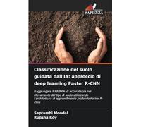 Classificazione del suolo guidata dall'IA: approccio di deep learning Faster R-CNN: Raggiungere il 99,94% di accuratezza nel rilevamento del tipo di ... di apprendimento profondo Faster R-CNN