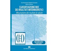 Classificazione NOC dei risultati infermieristici. Misurazione dei risultati di salute. Con e-book