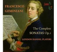 Classique - Francesco Geminiani: The Complete Sonatas, Op. 1