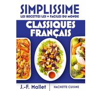 Classiques français: Les recettes les + faciles du monde