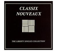 Classix Nouveaux - The Liberty Singles Collection
