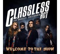 Classless Act Welcome to the Show (Vinyl LP)