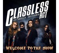 Classless Act - Welcome To The Show