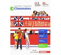 Classmates. Corso di inglese per la scuola secondaria di primo grado. Per la Scuola media. Con Contenuto digitale per download e accesso online (Vol. 2)