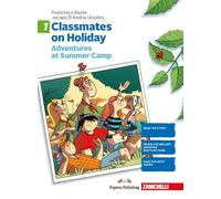 Classmates on holiday. Per le Scuole medie: Classmates on holiday. Per le Scuole superiori [Lingua inglese]: Vol. 1
