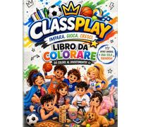 CLASSPLAY libro da colorare: Dà colore al divertimento! 64 disegni di sport per bambini da 4 a 11 anni, uno per pagina con il retro bianco