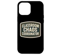 Classroom Chaos Coordinator, insegnante di scuola materna maschile Custodia per iPhone 12 Pro Max