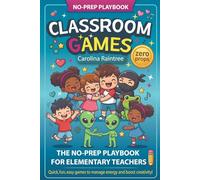 Classroom Games: The no-prep playbook for Elementary School Teachers