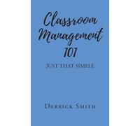 Classroom Management 101: Just That Simple