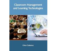 Classroom Management and Learning Technologies (Copertina rigida)