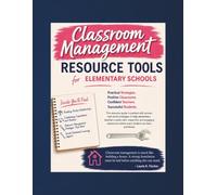 Classroom Management Resource Tools for Elementary Schools