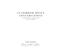 Classroom Money Conversations (6 x 9 in): 52 Simple Financial Literacy Lessons for Your Classroom