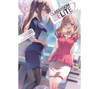 Classroom of the Elite: Year 2 (Light Novel) Vol. 12: 14
