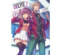 Classroom of the Elite: Year 2 (Light Novel) Vol. 2