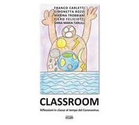 Classroom. Riflessioni al tempo del Coronavirus