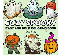 CLASSY CUTE SPOOKY: spooky colouring book for adults and teens featuring cute characters and creatures.(Easy &Bold)