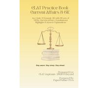 CLAT Practice Book | Current Affairs & GK: Ace Static & Dynamic GK with 20 sets of MCQs, Current Affairs, Constitutional Highlights & Answer Explanations
