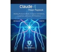 Claude 4 Power Playbook: Building Production-Ready AI Agents with Bedrock, LangChain, and Secure API Workflows