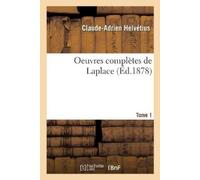 Claude-Adrien H de l'Homme, de Ses Facultés Intellectuelles Et de So (Tascabile)