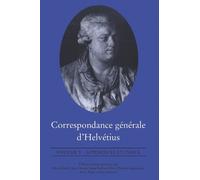 Claude Adrien Helvétiu Correspondance Générale D'Helvétius, Volume (Tascabile)